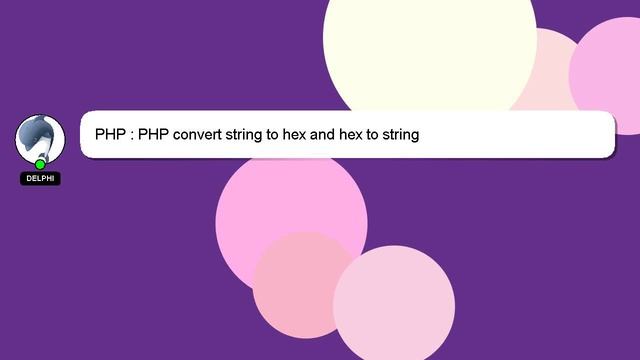 PHP : PHP convert string to hex and hex to string смотреть онлайн