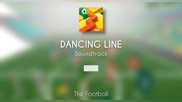 Dancing Line - The Football (Soundtrack) смотреть онлайн