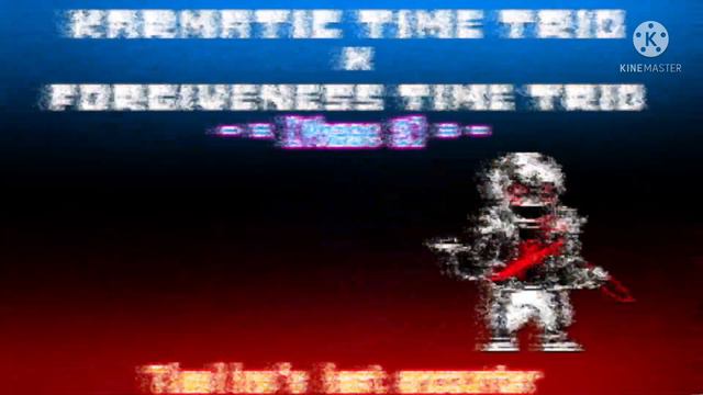 【Undertale AU 】【Karmatic Time Trio X Forgiveness Time Trio】 - [Phase 1〜5] 『Full Version』