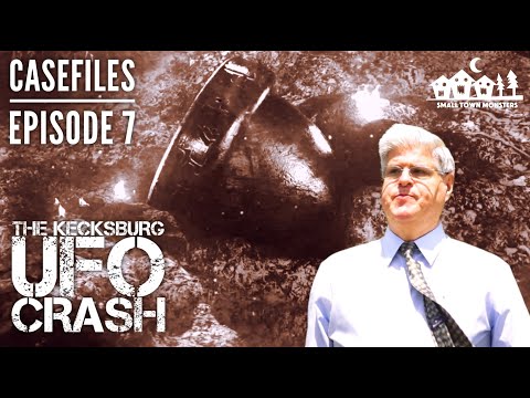 The Kecksburg UFO Crash - Episode 7 CASEFILES