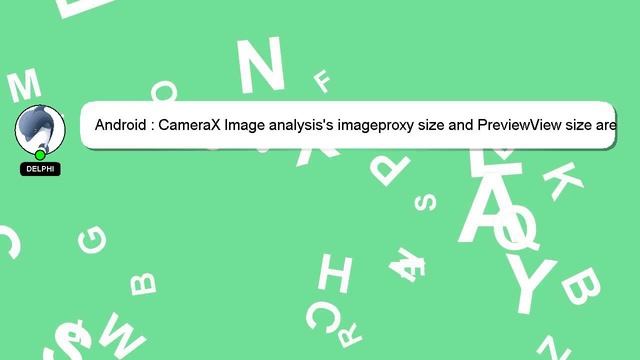Android : CameraX Image analysis's imageproxy size and PreviewView size are not the same смотреть онлайн