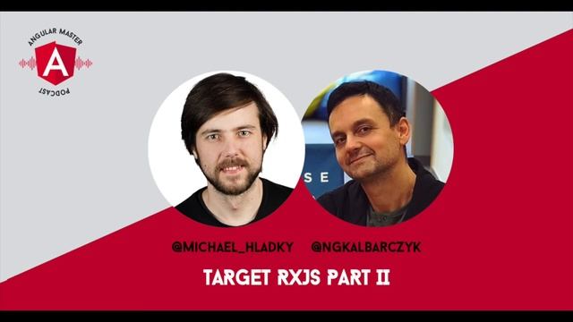 Angular Master Podcast 9: Target RxJS part II with Michael Hladky смотреть онлайн
