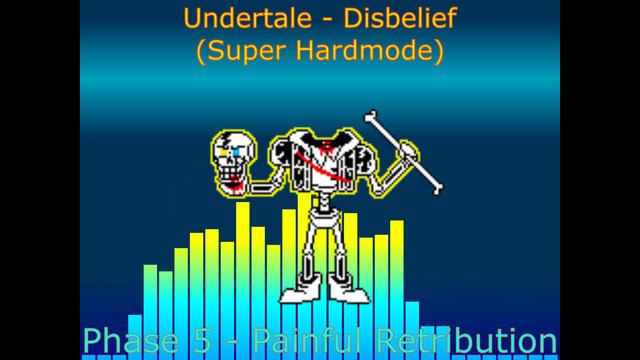 Undertale - Disbelief(Super Hardmode) - Full Ost