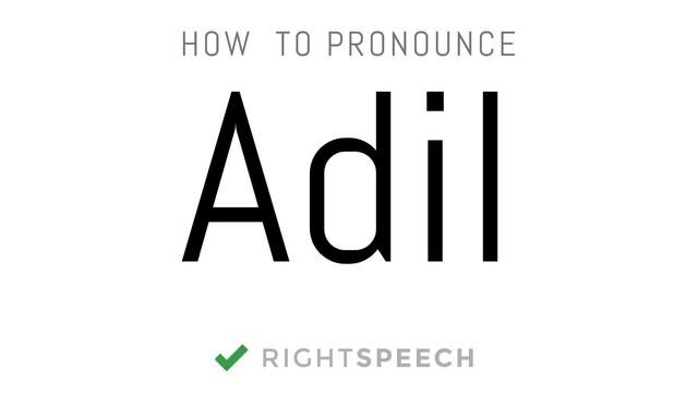 Adil - How To Pronounce Adil - Indian Boy Name