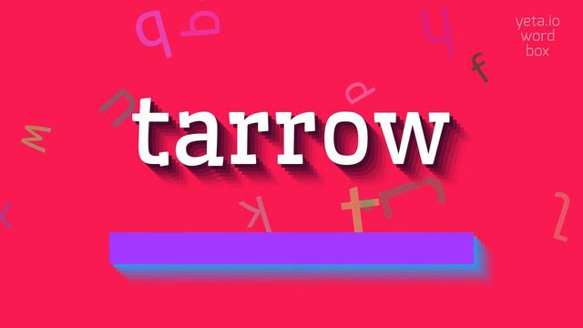 TARROW - HOW TO PRONOUNCE TARROW? #tarrow смотреть онлайн