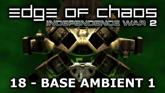 Chris Mann | 18 - Base Ambient 1 | Independence War 2: Edge of Chaos OST смотреть онлайн