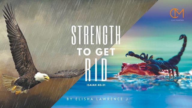 Strength to Get Rid - by Elisha Lawrence ( Clay Ministries) смотреть онлайн