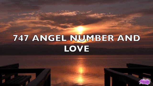 Why Do You Keep Seeing The Number 747? | Angel Number 747 Meaning смотреть онлайн