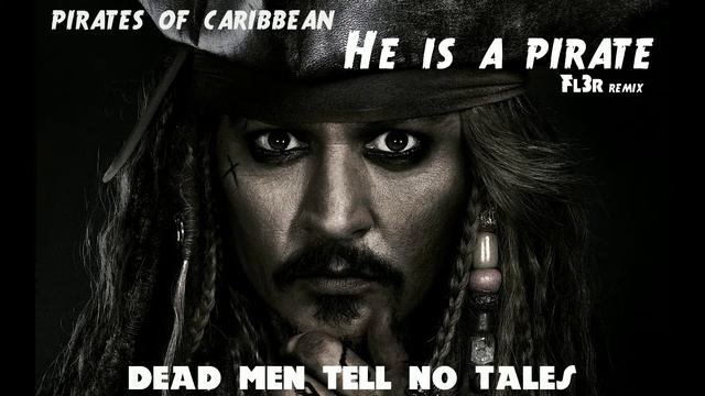 Pirates of the Caribbean - He's a pirate (FL3R Remix) смотреть онлайн