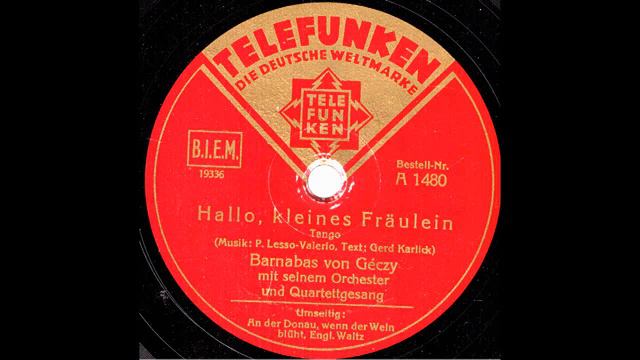 Hallo, kleines Fräulein / Barnabas von Geczy & Orchester mit Quartettgesang смотреть онлайн