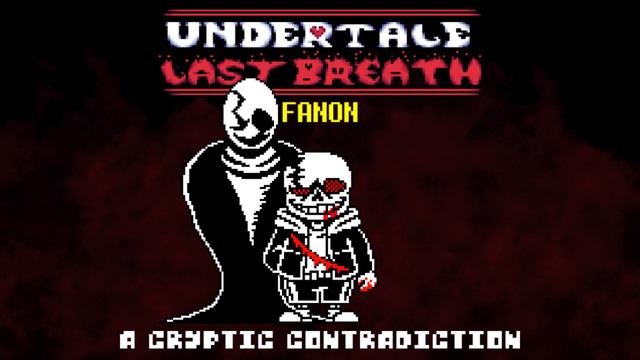 Undertale Last Breath FANON: Phase 3 - A Cryptic Contradiction смотреть онлайн