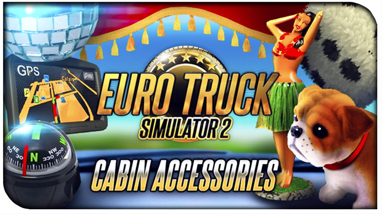Обзор Cabin Accessories DLС[ETS2]