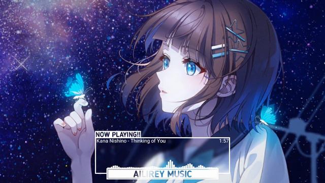 ♪Nightcore - Thinking of You 『Kana Nishino』 смотреть онлайн