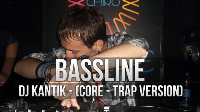 Dj Kantik - Bassline Core Trap Version 44.100 Khz 24 Bit version (EDM) смотреть онлайн