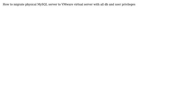 Databases: MySQL migration physical server VMware virtual server смотреть онлайн