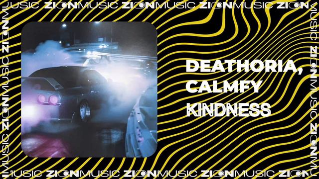 DEATHORIA, CALMFY	- Kindness