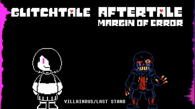 [Glitchtale, Aftertale] VILLAINOUS: Betty Noire Theme (or LAST STAND, Error Sans Theme) Read Desc