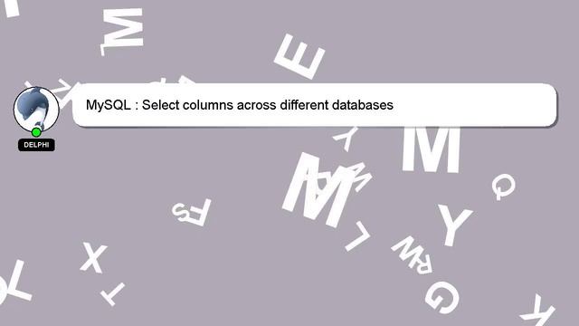 MySQL : Select columns across different databases смотреть онлайн