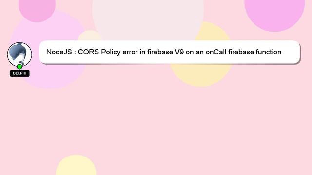 NodeJS : CORS Policy error in firebase V9 on an onCall firebase function смотреть онлайн