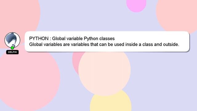 PYTHON : Global variable Python classes смотреть онлайн