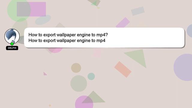 How To Export Wallpaper Engine To Mp4?