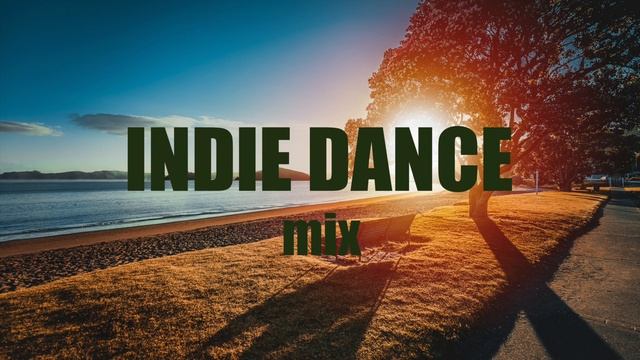 Indie Dance Mix