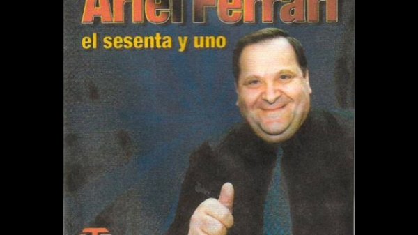 Ariel ferrari - El disco 61 - Arrepentida