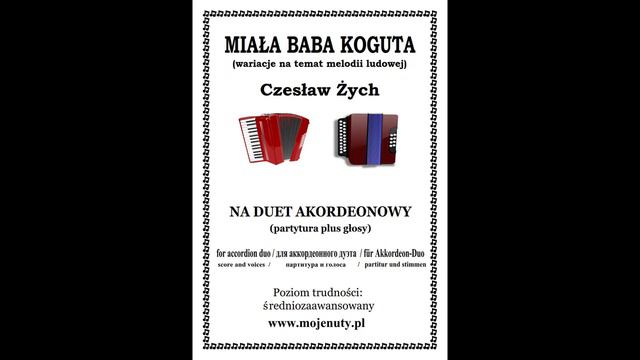 Miała baba koguta (wariacje na duet akordeonowy) - opr.Cz.Żych / mojenuty.pl смотреть онлайн