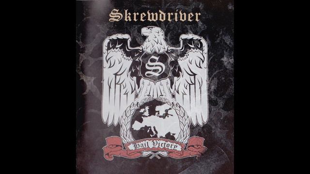 Skrewdriver - Hail Victory (Full Album) смотреть онлайн