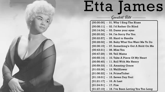 Etta James Best Of || Etta James Greatest Hits || Etta James Playlist смотреть онлайн