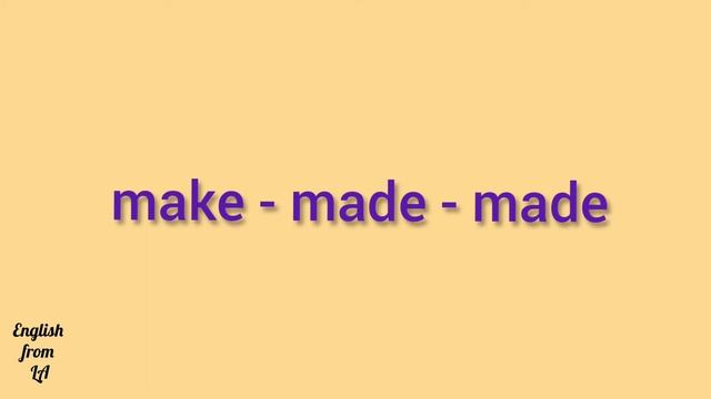 3 формы глагола MAKE (ДЕЛАТЬ, СОЗДАВАТЬ) // irregular verb смотреть онлайн