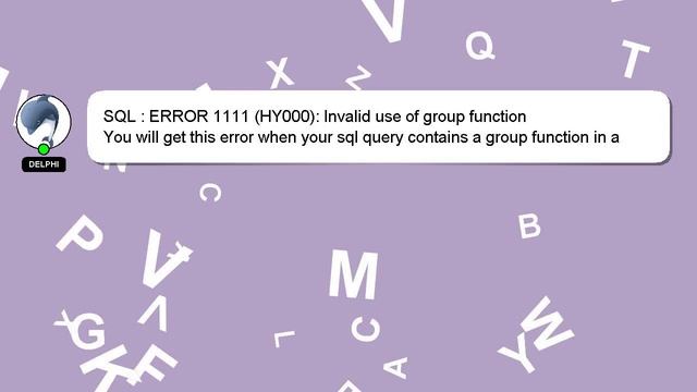 SQL : ERROR 1111 (HY000): Invalid use of group function смотреть онлайн