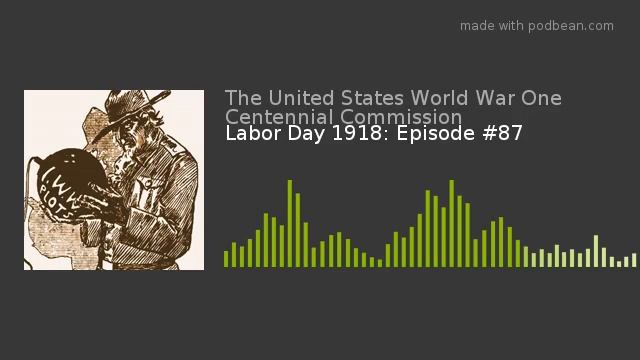 Labor Day 1918: Episode #87 смотреть онлайн