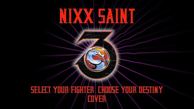 NIXX - Select Your Fighter Choose Your Destiny (Mortal Kombat 3 Synthwave Cover)