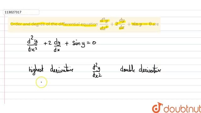 Order and degree of the differential equation ` (d^(2)y)/(dx^(2))+2(dy)/(dx) + sin y = 0 ` are смотреть онлайн