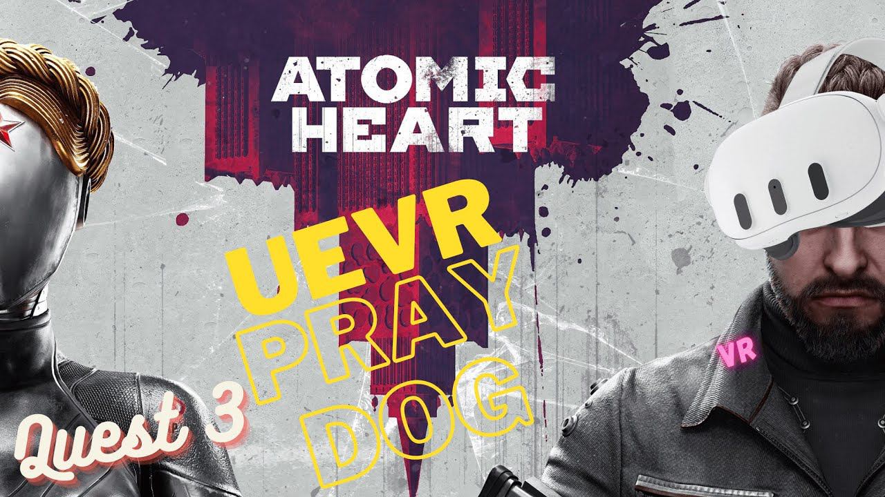 Atomic Heart в VR | UEVR | Quest 3 | Steam link смотреть онлайн