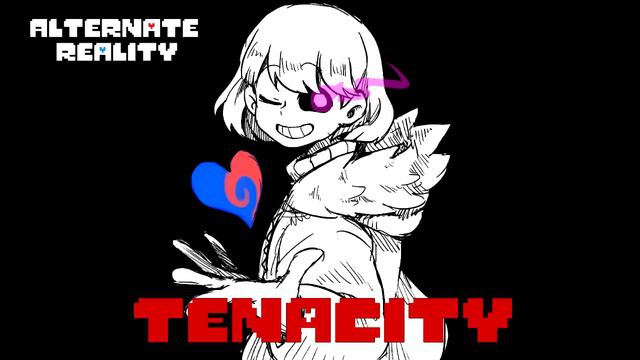 Alternate Reality - TENACITY