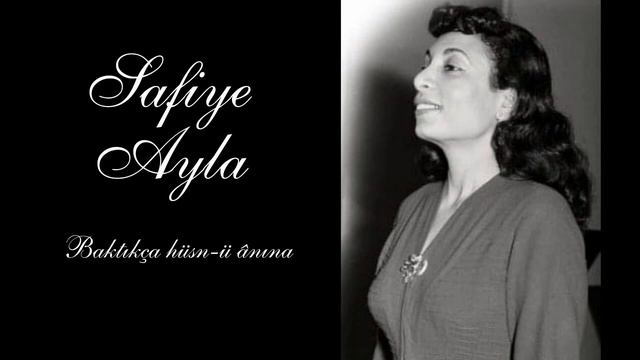 Safiye Ayla ~ Baktıkça hüsn-ü ânına смотреть онлайн