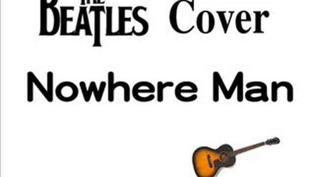 Nowhere Man - Beatles Cover смотреть онлайн