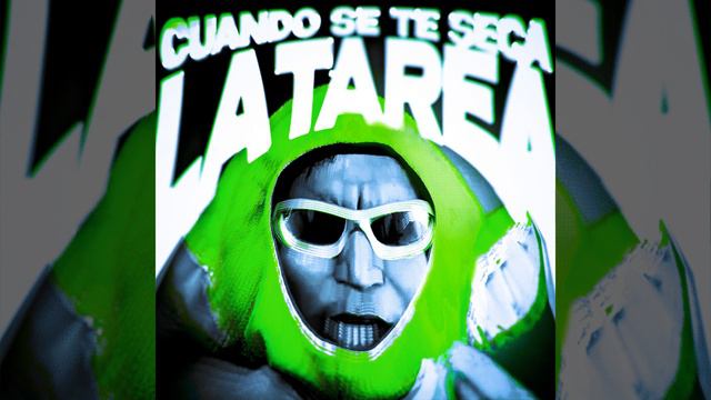 Cuando Se Te Seca La Tarea (Super Slowed)