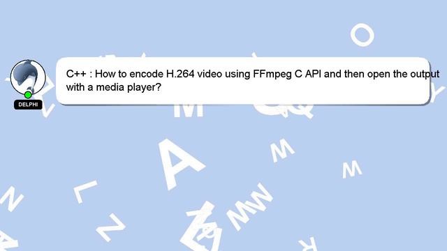 C++ : How to encode H.264 video using FFmpeg C API and then open the output with a media player? смотреть онлайн