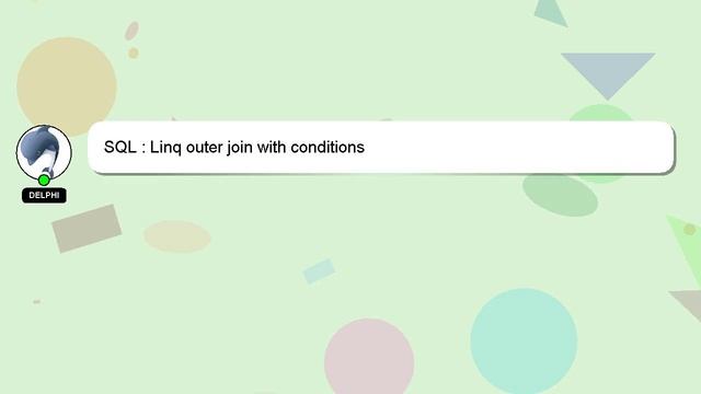 SQL : Linq outer join with conditions смотреть онлайн