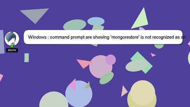 Windows : command prompt are showing 'mongorestore' is not recognized as an internal or external co смотреть онлайн