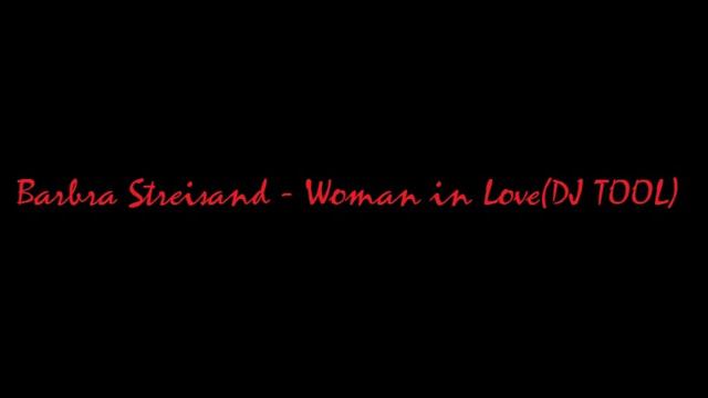 Barbra Streisand - Woman in Love (DJ TOOL) Paul Brand Remix смотреть онлайн