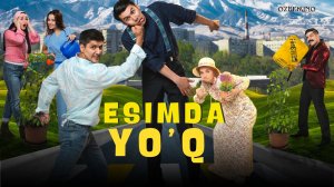 Esimda yo‘q (o‘zbek kino) 2024 | Эсимда йўқ (ўзбек кино) 2024