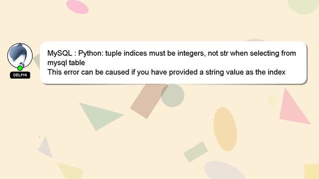 MySQL : Python: tuple indices must be integers, not str when selecting from mysql table смотреть онлайн