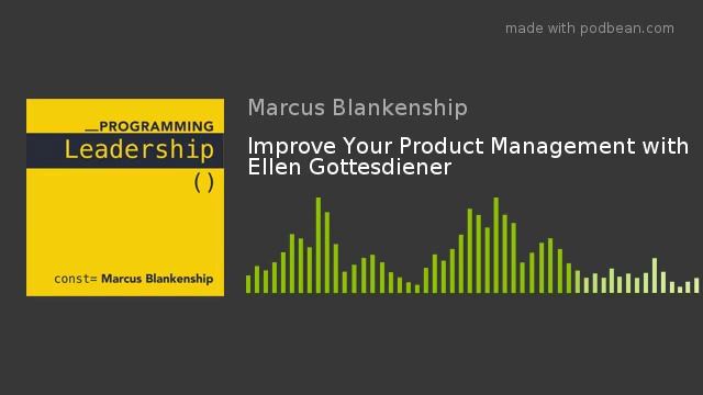 Improve Your Product Management with Ellen Gottesdiener смотреть онлайн