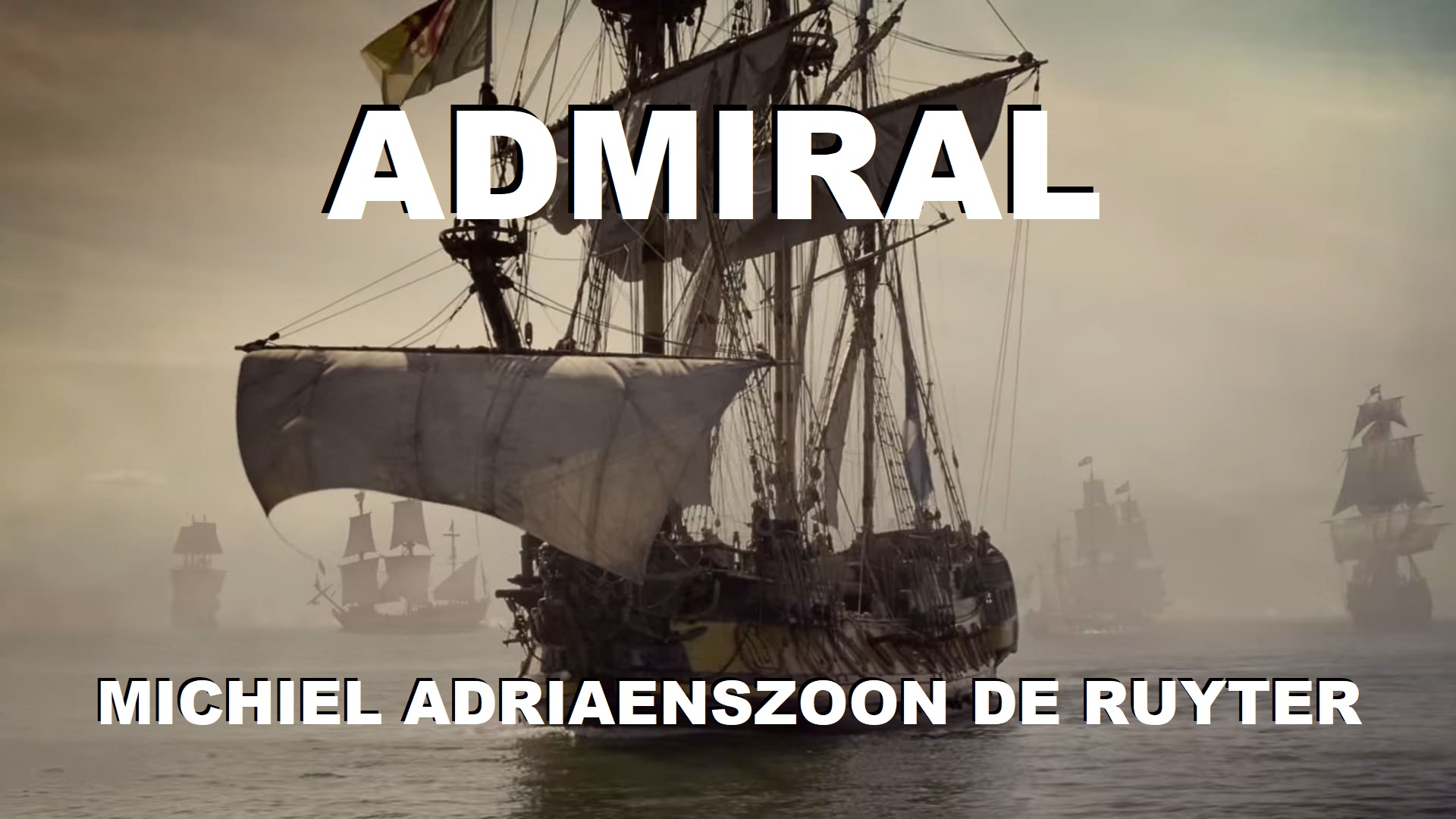 Admiral Michiel De Ruyter | Адмирал Михаил Адриансзон де Рюйтер