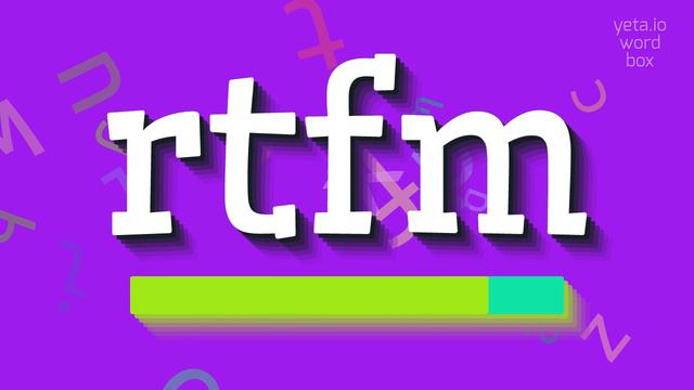 RTFM - HOW TO SAY RTFM? #rtfm