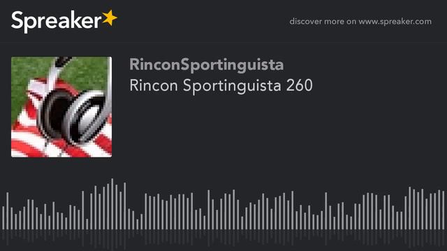 Rincon Sportinguista 260 (part 7 de 9) смотреть онлайн